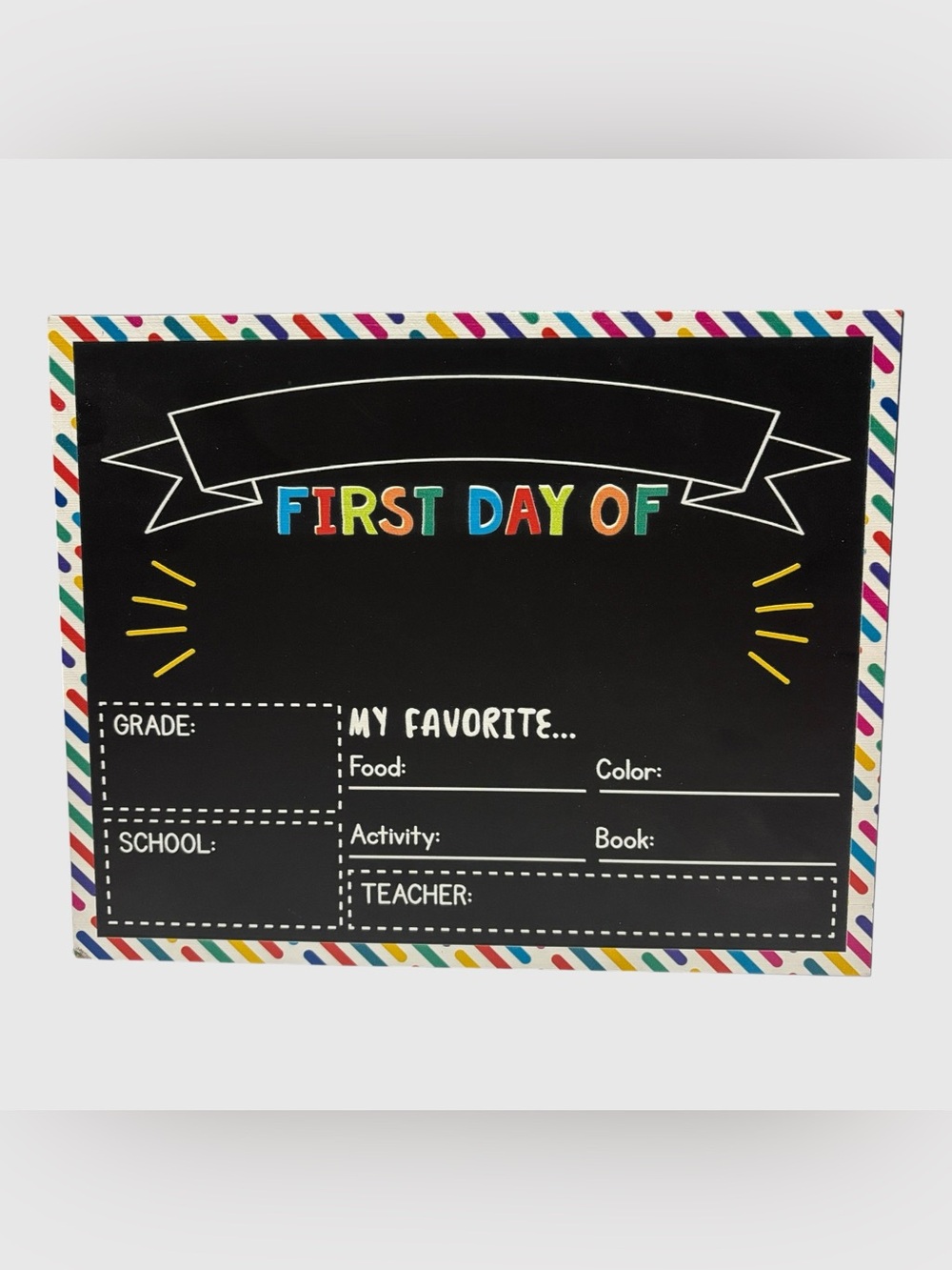 First Day/Last Day of School Double-Sided Chalkboard Sign with Rainbow Trim 8x10
